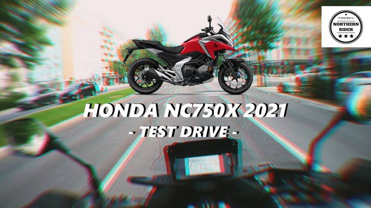 Fashion - TEST DRIVE - HONDA NC750X