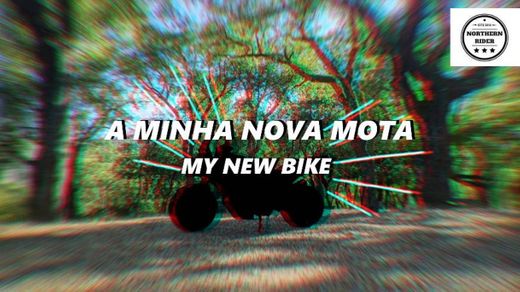 A MINHA NOVA MOTA | MY NEW BIKE
