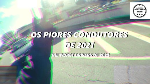 OS PIORES CONDUTORES DE 2021 | THE WORST DRIVERS OF 2021