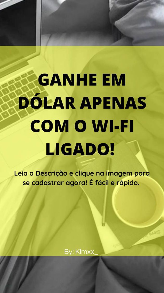 Moda GANHE EM DÓLAR SOMENTE USANDO SEU WIFI! CLIQUE EM SABER MAIS