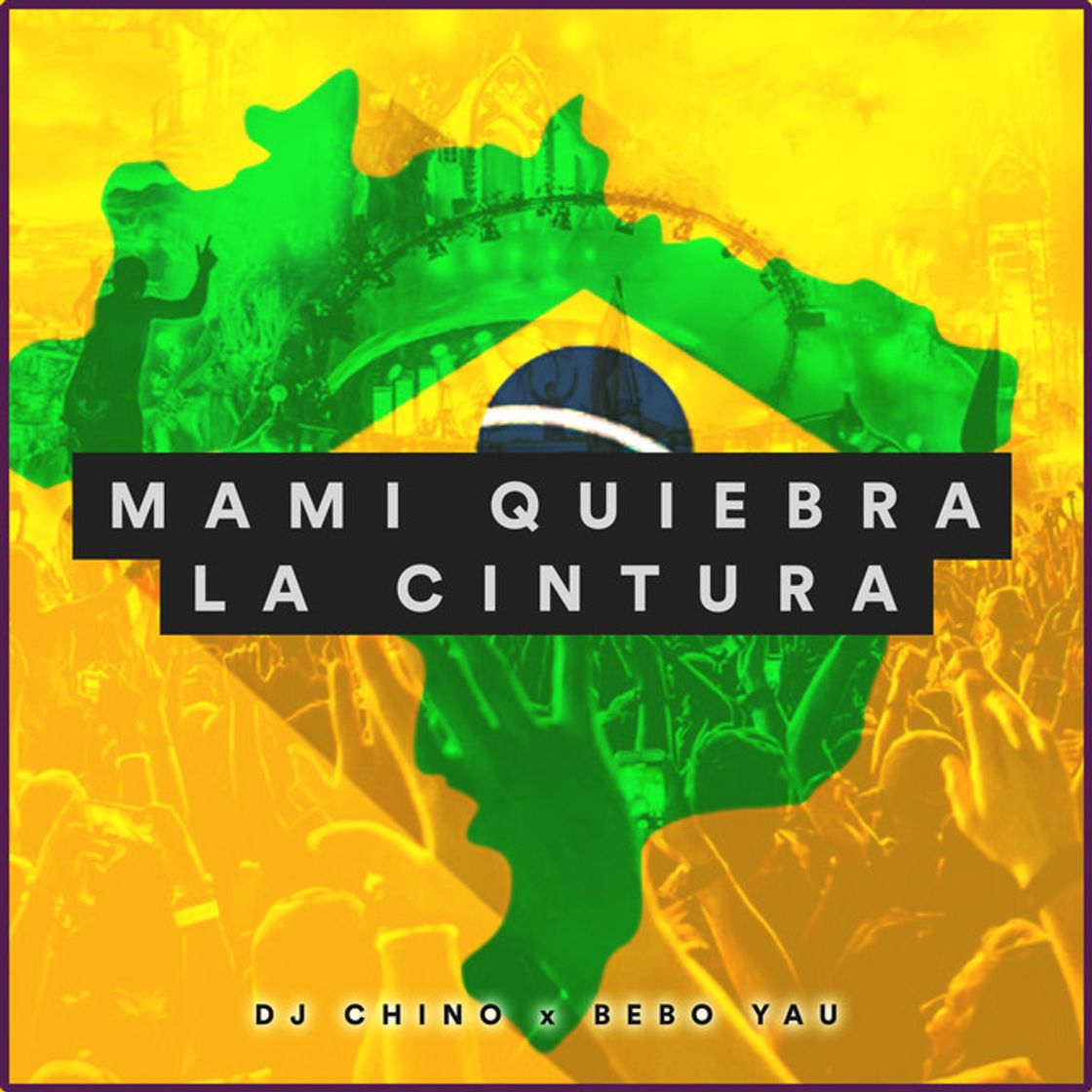 Canción Mami Quiebra la Cintura