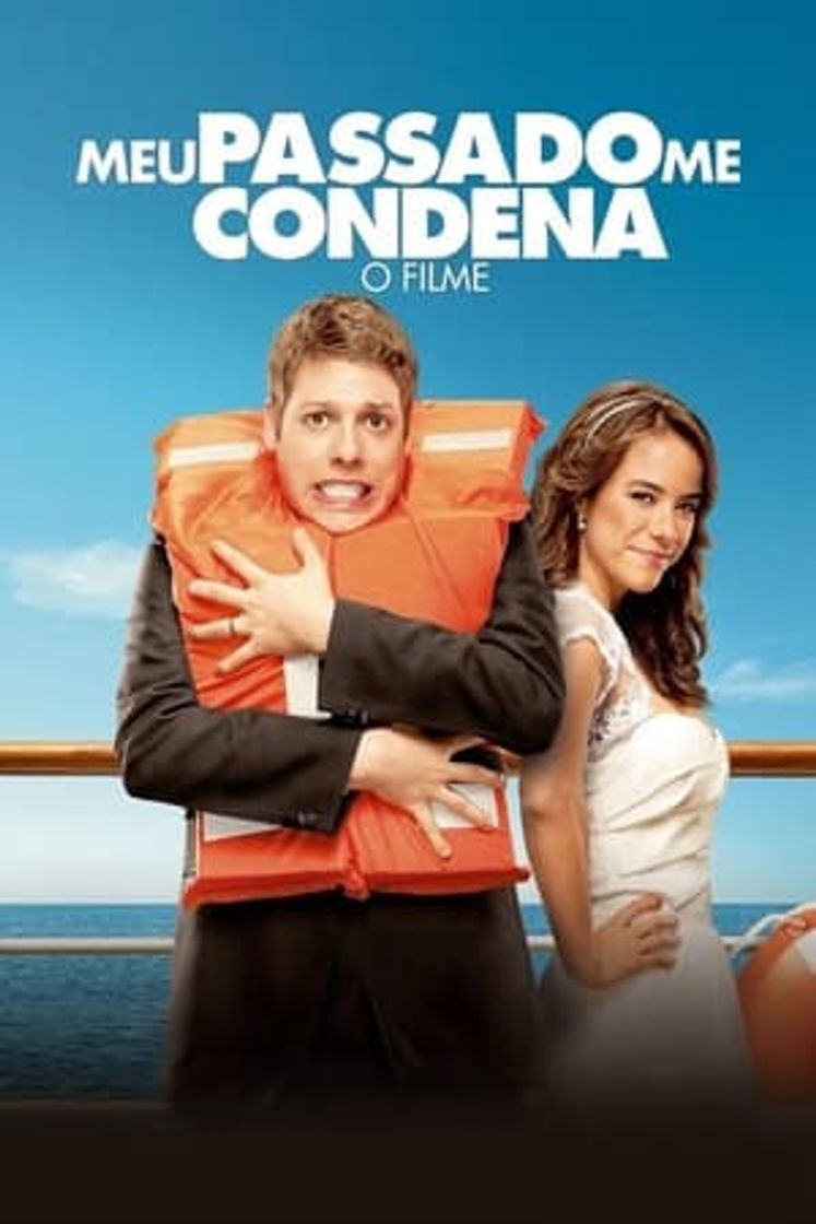 Película Meu Passado Me Condena: O Filme