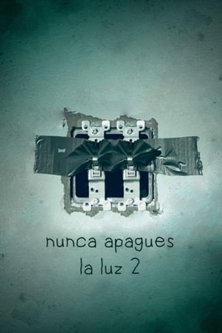 Película Nunca apagues la luz 2