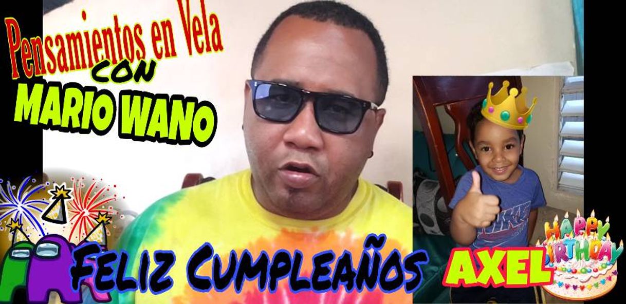 Moda Pensamientos en Vela con MARIO WANO: Feliz Cumpleaños AXEL 