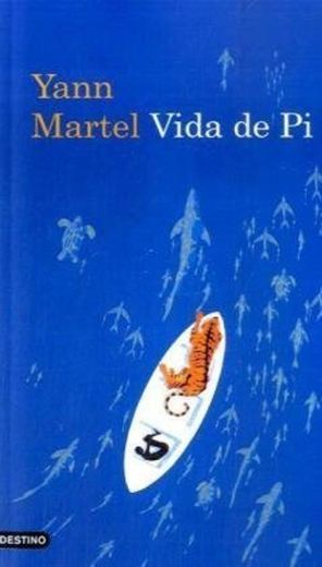 Vida de Pi (Áncora & Delfin) de Martel, Yann (2003) Tapa blanda