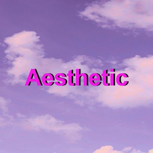 Aesthetic