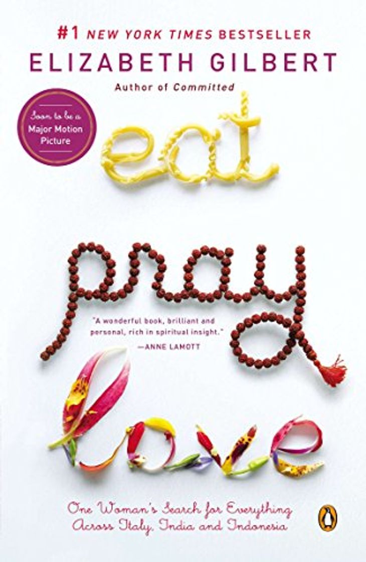 Libro Eat, Pray, Love : One Woman's Search for Everything Across Italy, India