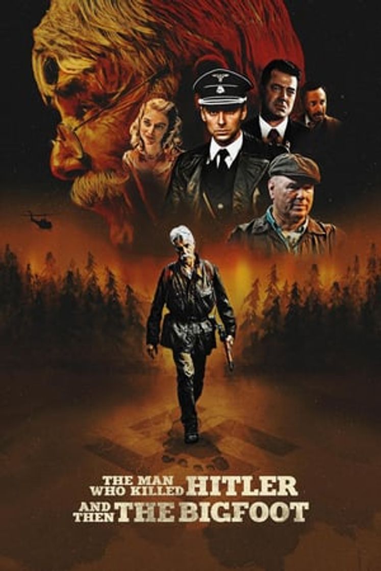 Movie El Hombre que mató a Hitler y después al Bigfoot