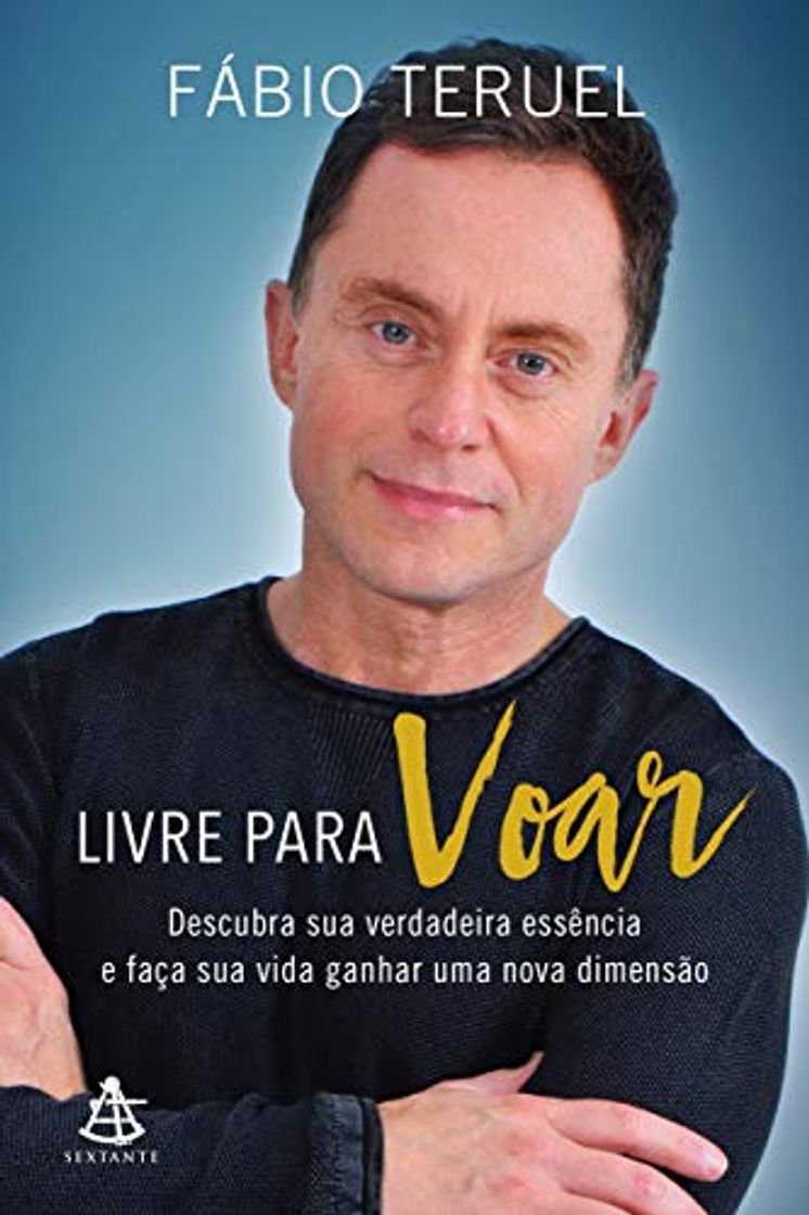 Libro Livre para voar: Descubra sua verdadeira essência e faça sua vida ganhar