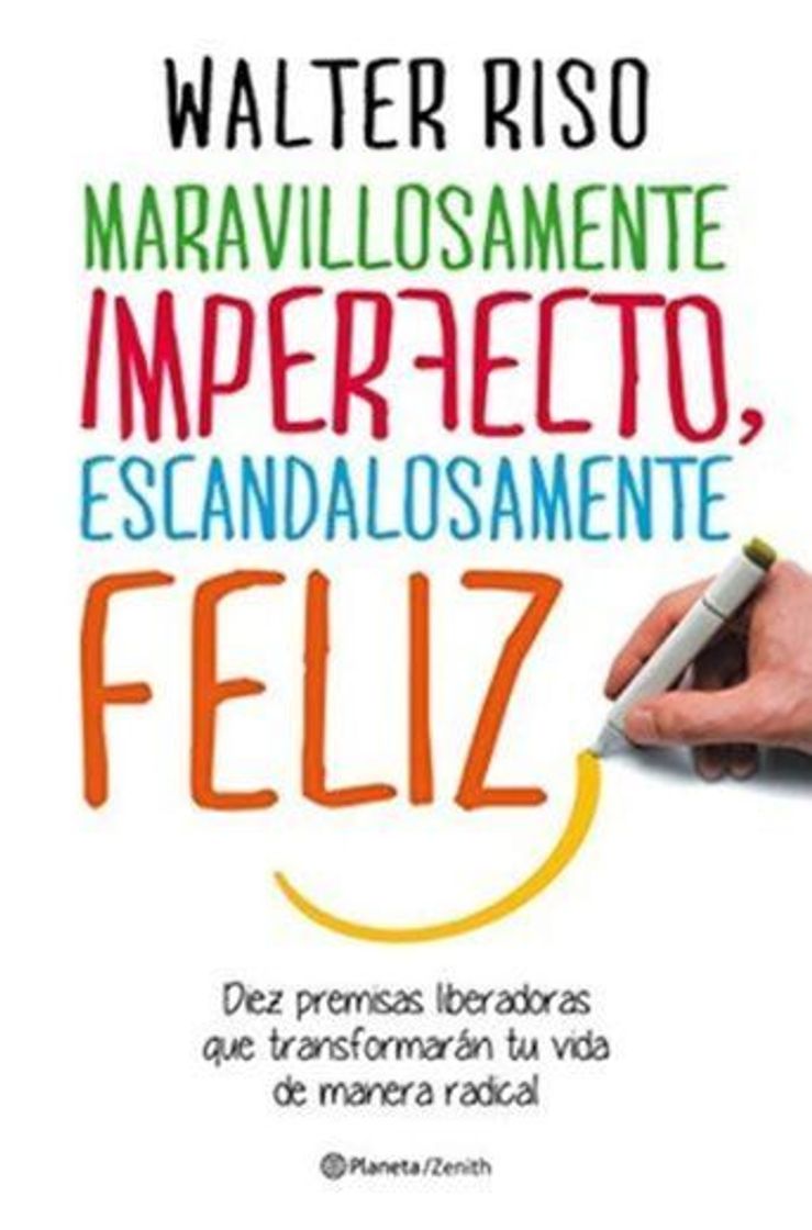 Book Maravillosamente imperfecto, escandalosamente feliz: Diez premisas liberadoras que transformarán tu vida de