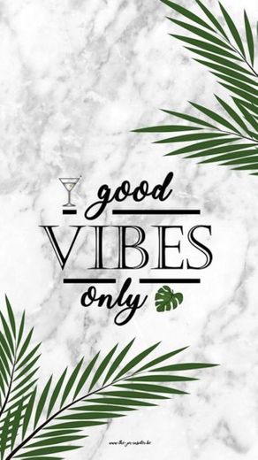Good vibes only 