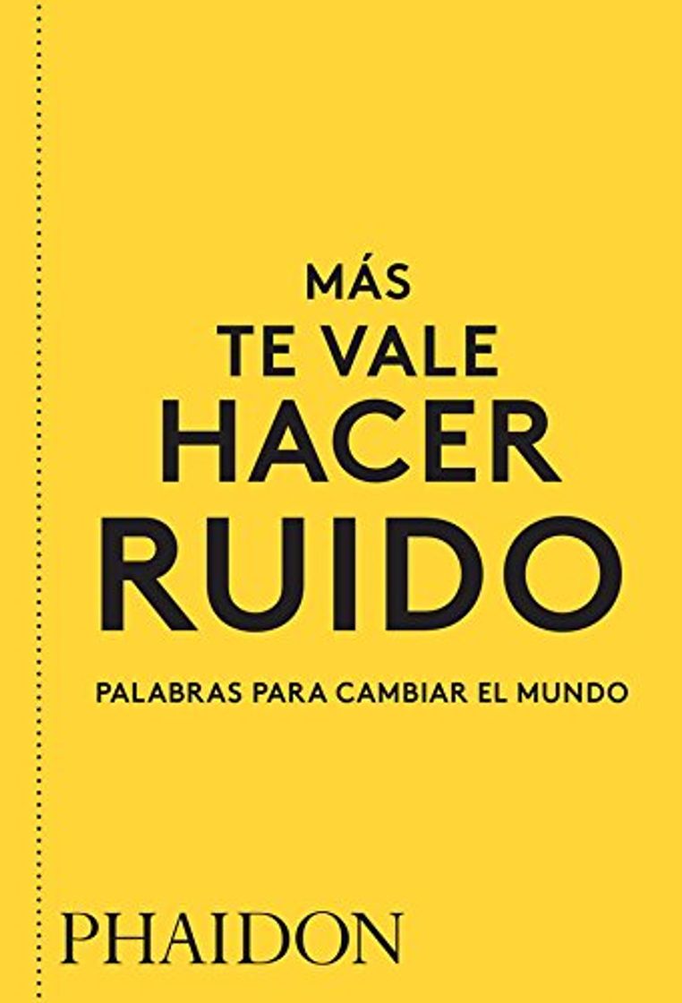 Libro Más te vale hacer ruido