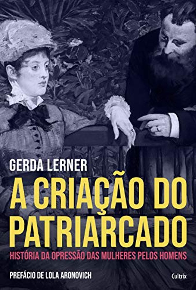Book A Criação do Patriarcado: História da Opressão das Mulheres pelos Homens