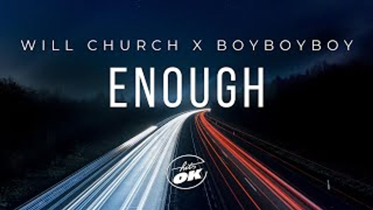 Canciones Enough - Will Church & Boyboyboy