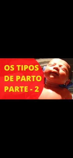 OS TIPOS DE PARTO 2 - YOUTUBE.