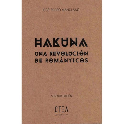 Hakuna, una revolución de románticos (Tapa blanda)