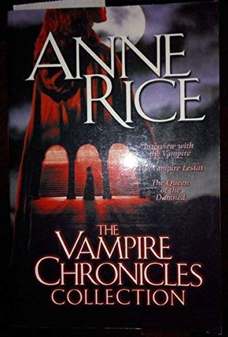 Book The Vampire Chronicles Collection: Interview with the Vampire, The Vampire Lestat, The Queen of the Damned: 1