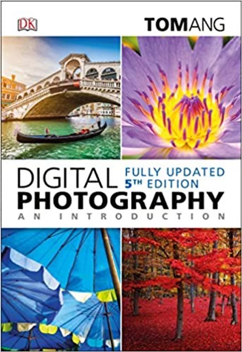 Libro Digital Photography: An Introduction - Tom Ang