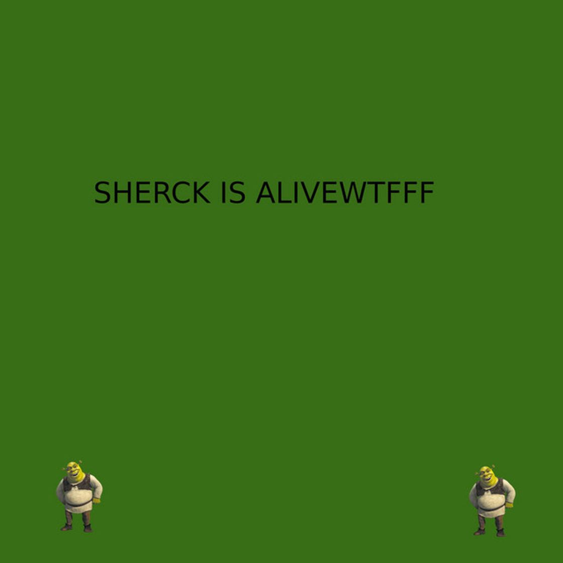 Music shrek is alivewtff