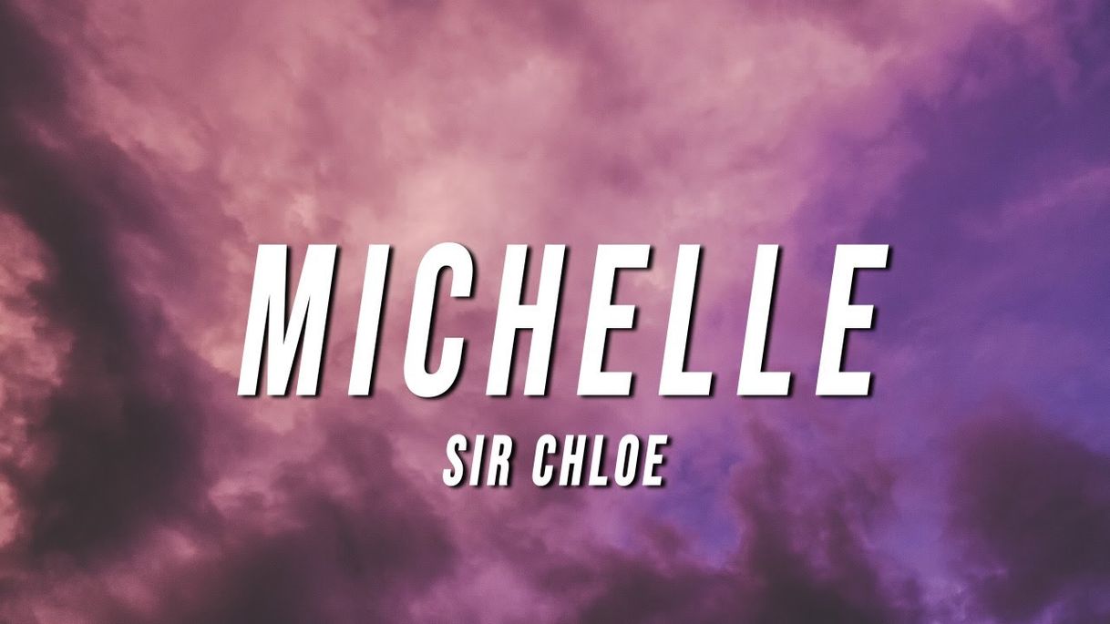 Social Sir Chloe - Michelle (Lyrics)michelle- Sir Chloe