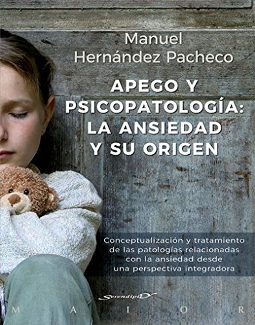 Product Apego y psicopatología: la ansiedad y su origen. Conceptualización y tratamiento de