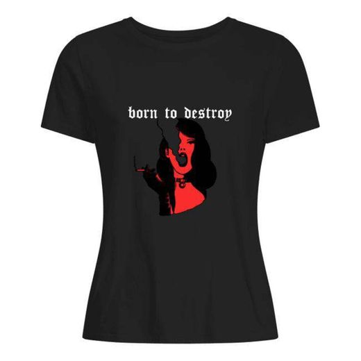 T-shirt born to destroy