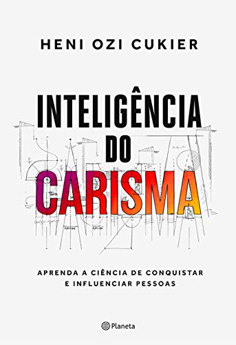 Books Inteligência do carisma: A nova ciência por trás do poder de atrair