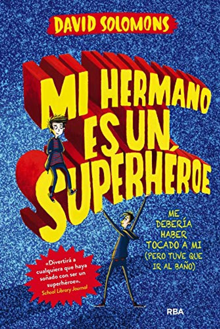 Book Mi hermano es un superhéroe 1.: Podría haber sido yo