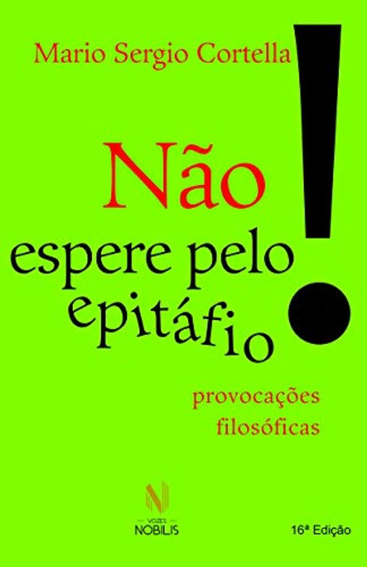 Book Não espere pelo epitáfio! : Provocações filosóficas