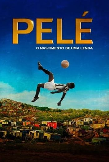 Pelé: Birth of a Legend