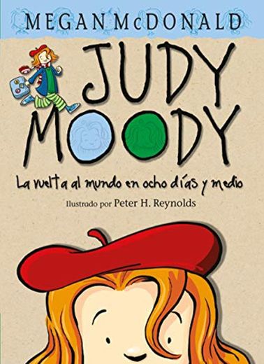 Judy Moody. La Vuelta Al Mundo En Ocho Días Y Medio