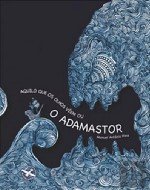 Libro Aquilo que os olhos vêem ou o Adamastor  Manuel António Pina