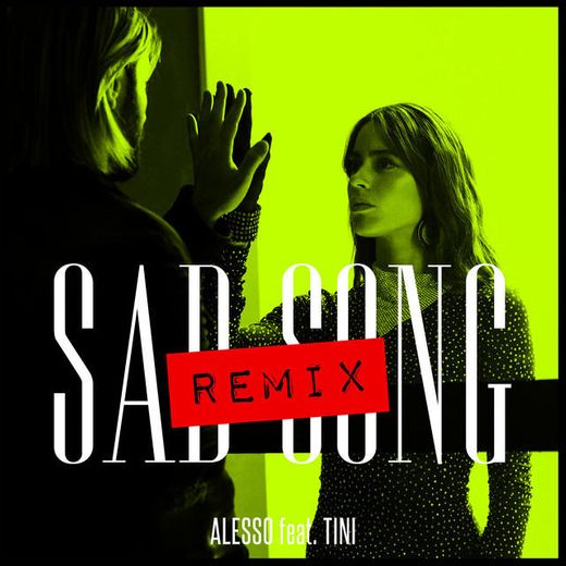 Sad Song (feat. TINI) (Alesso Remix)