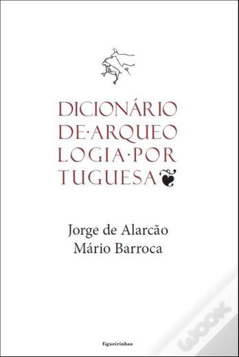 Dicionário arqueologia portuguesa 