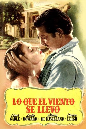 Cartelera Lo que el viento se llevó (1939) - Filmaffinity
