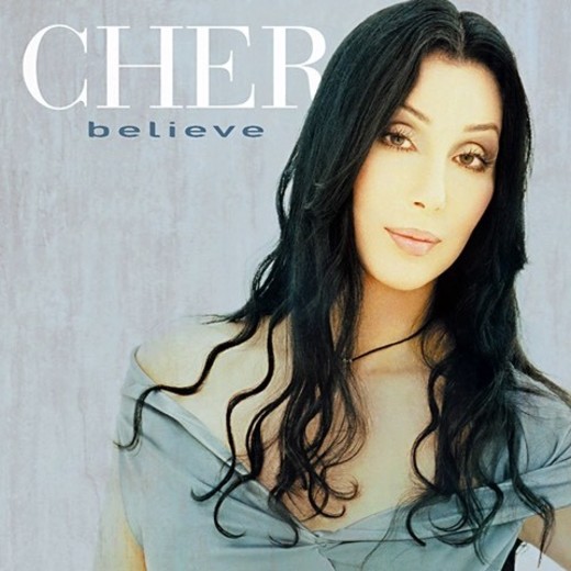 “Believe” Cher