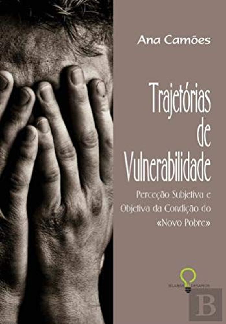 Books Trajetórias de Vulnerabilidade Perceção subjetiva e objetiva da condição do Novo Pobre