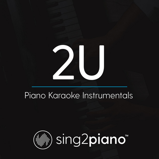Canción 2U (Originally Performed by David Guetta & Justin Bieber) - Piano Karaoke Version