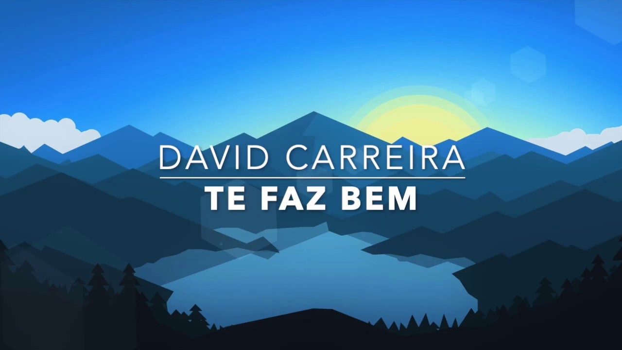 Canción David Carreira - Te Faz Bem (Videoclip Oficial)