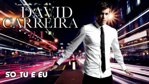 David Carreira - Só tu e eu