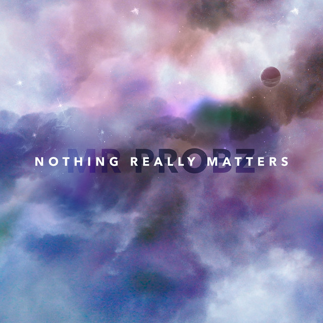 Music Nothing Really Matters