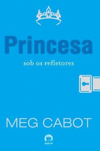 Princesa sob os refletores - O diário da princesa - vol. 2