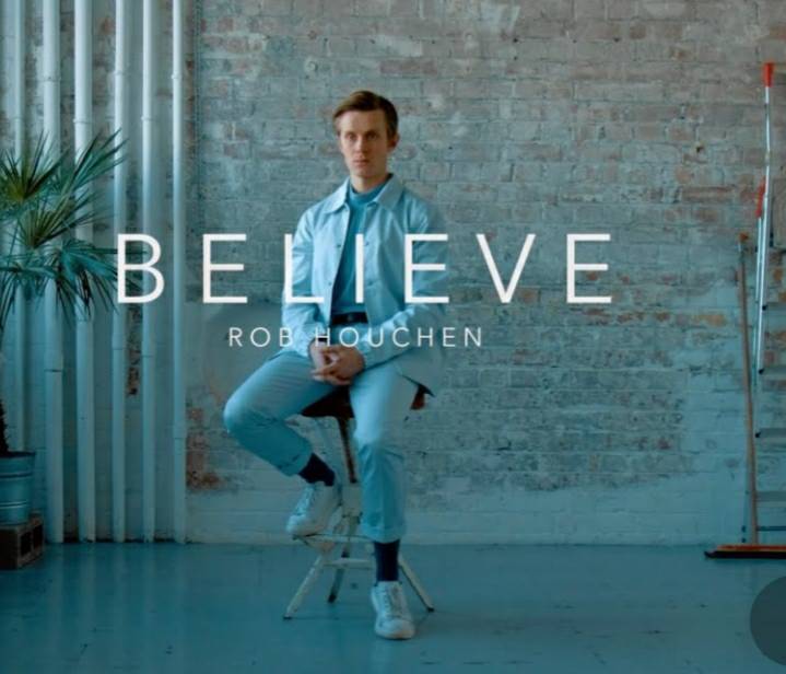 Canción 'Believe' - Rob Houchen 