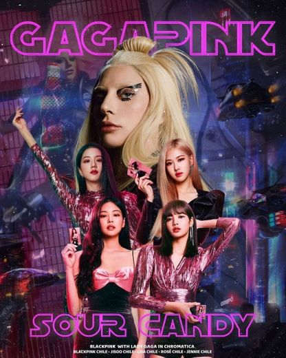 Sour Candy - Lady Gaga (with BLACKPINK) 