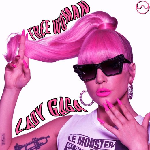 Free Woman - Lady Gaga 