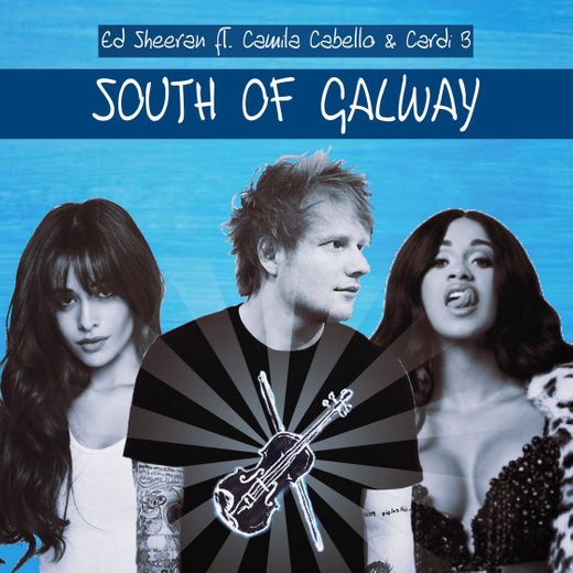 South of the Border - Ed Sheeran, Camila Cabello, Cardi B 