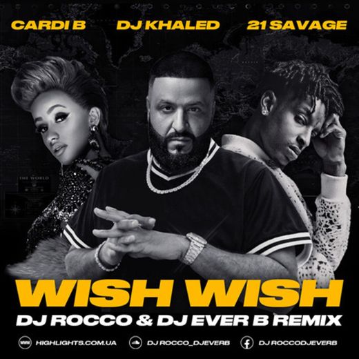 Wish Wish - DJ Khaled, Cardi B, 21 Savage 