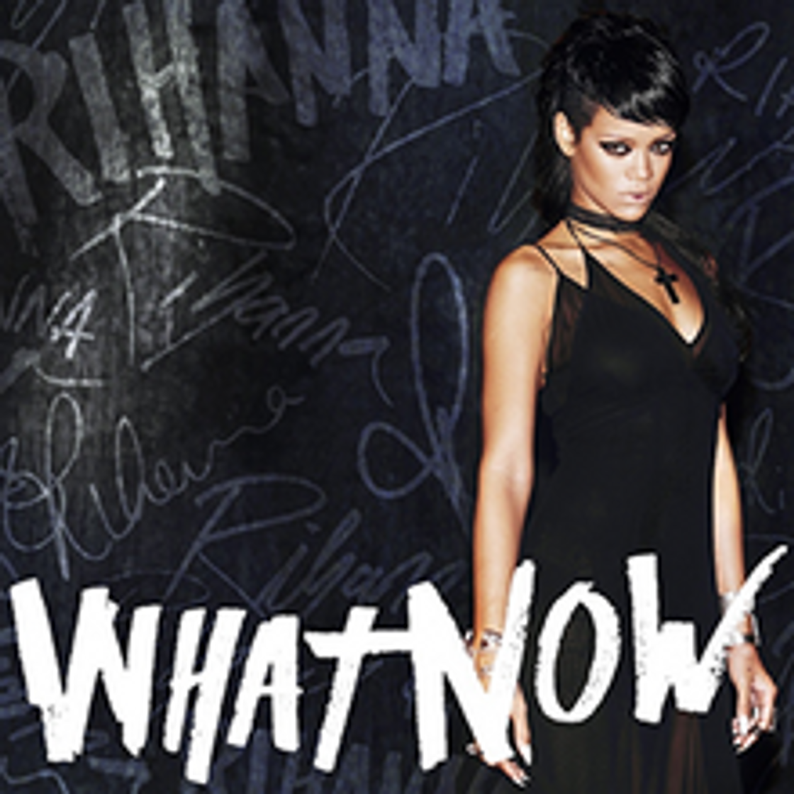 Music What Now - Rihanna 