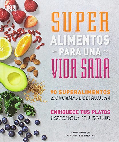 Book Superalimentos para una vida sana: Prólogo del Chef Gonzalo D'Ambrosio