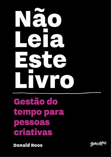 Libro Não leia este livro: Gestão do tempo para pessoas criativas